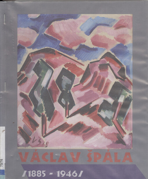 Václav Špála: (1885-1946) : vybraná díla ze sbírek českých galerií