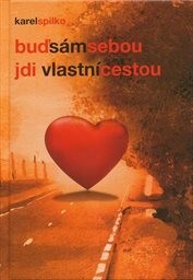 Buď sám sebou – jdi vlastní cestou