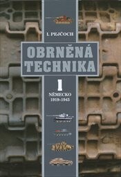Obrněná technika. 1, Německo 1919-1945. (Část I)