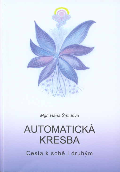 Automatická kresba :cesta k sobě i druhým