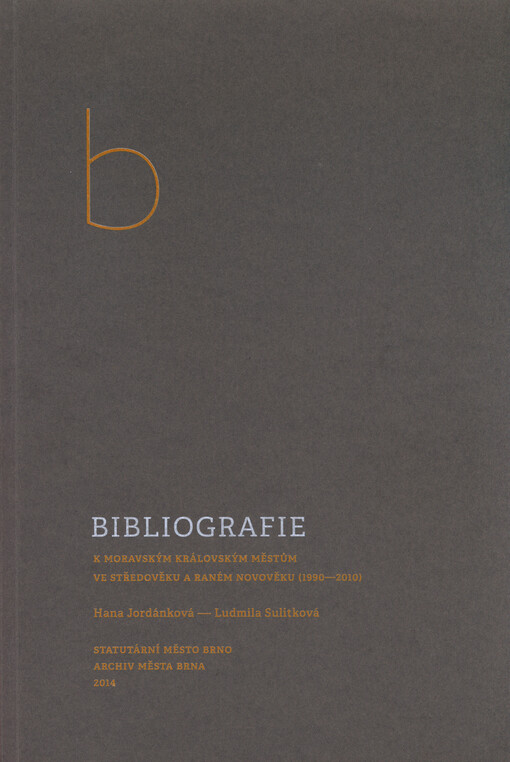 Bibliografie k moravským královským městům ve středověku a raném novověku (1990–2010)