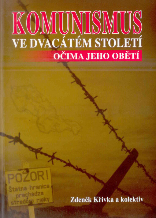 Komunismus ve dvacátém století očima jeho obětí :studijní doplňková literatura pro novodobé dějiny
