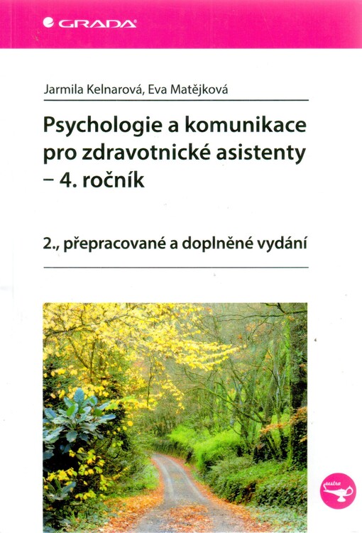 Psychologie a komunikace pro zdravotnické asistenty - 4. ročník | Kelnarová Jarmila, Matějková Eva - e-kniha