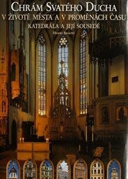 Chrám Svatého Ducha v životě města a v proměnách č