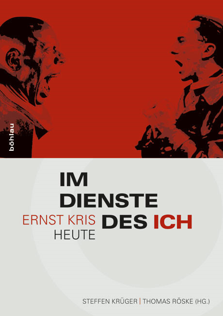 Im Dienste des Ich : Ernst Kris heute