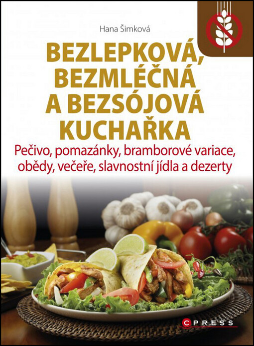 Bezlepková, bezmléčná a bezsojová kuchařka