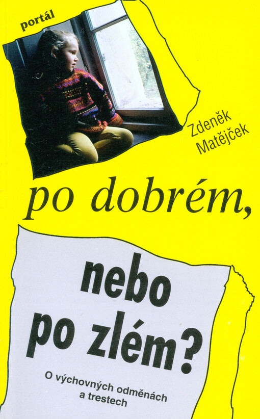 Po dobrém, nebo po zlém? : o výchovných odměnách a trestech