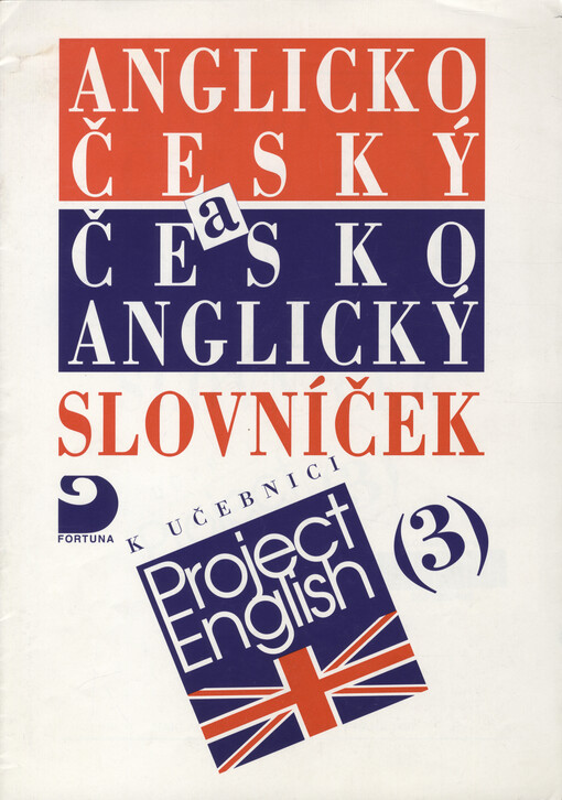 Anglicko-český a česko-anglický slovníček k učebnici Project English 3    