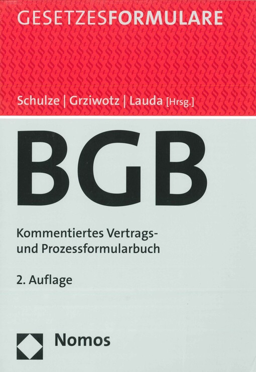 Bürgerliches Gesetzbuch :kommentiertes Vertrags- und Prozessformularbuch