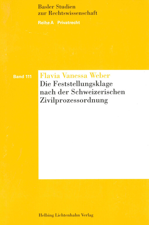 Die Feststellungsklage nach der Schweizerischen Zivilprozessordnung
