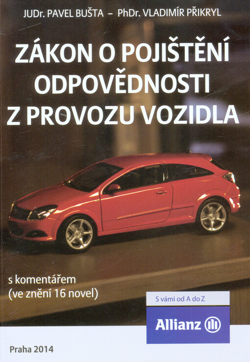 Zákon o pojištění odpovědnosti z provozu vozidla s komentářem :(ve znění 16 novel)