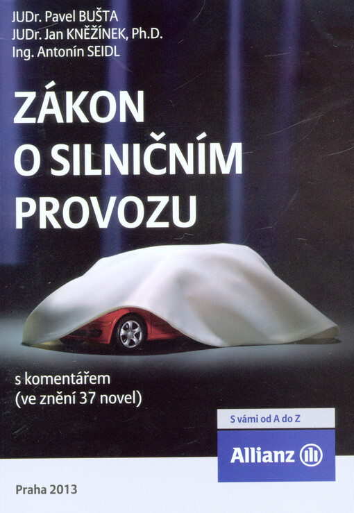 Zákon o silničním provozu s komentářem :(ve znění 37 novel)