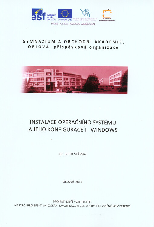 Instalace operačního systému a jeho konfigurace.I,Windows
