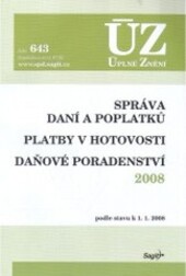 Správa daní a poplatků ; Platby v hotovosti ; Daňové poradenství : 2008 : podle stavu k 1.1.2008