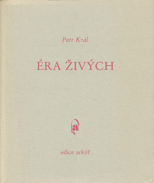 Éra živých a jiné texty : výbor z poezie 1959-1980