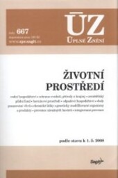 Životní prostředí : vodní hospodářství, ochrana ovzduší, přírody a krajiny, zemědělský půdní fond, horninové prostředí, odpadové hospodářství, obaly, posuzování vlivů, chemické látky, geneticky modifikované organismy a produkty, prevence závažných havárií