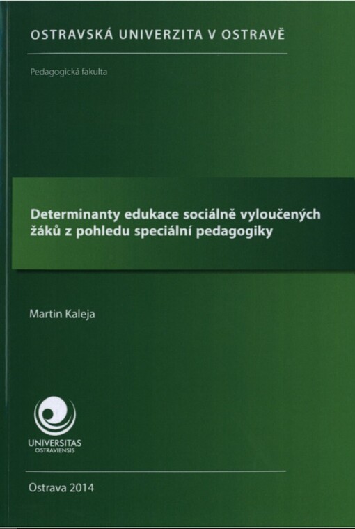Determinanty edukace sociálně vyloučených žáků z pohledu speciální pedagogiky