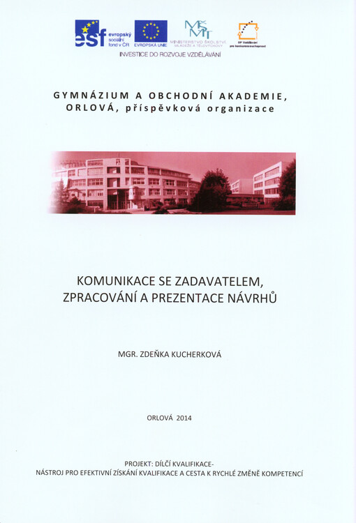 Komunikace se zadavatelem, zpracování a prezentace návrhů