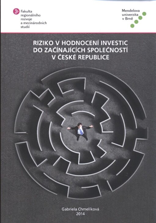 Riziko v hodnocení investic do začínajících společností v České republice