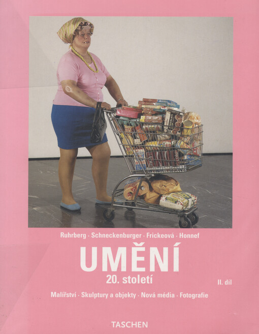 Umění 20. století : [malířství, skulptury a objekty, nová média, fotografie]. II. díl  