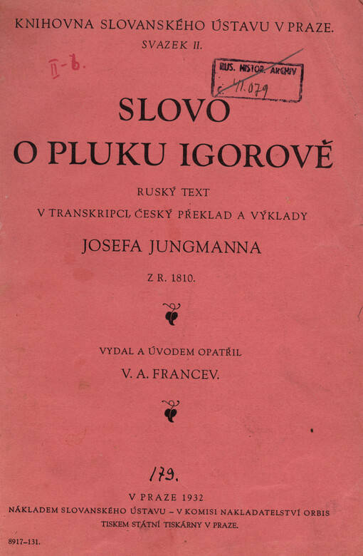 Slovo o pluku Igorově :ruský text v transkripci, český překlad a výklady Josefa Jungmanna z r. 1810
