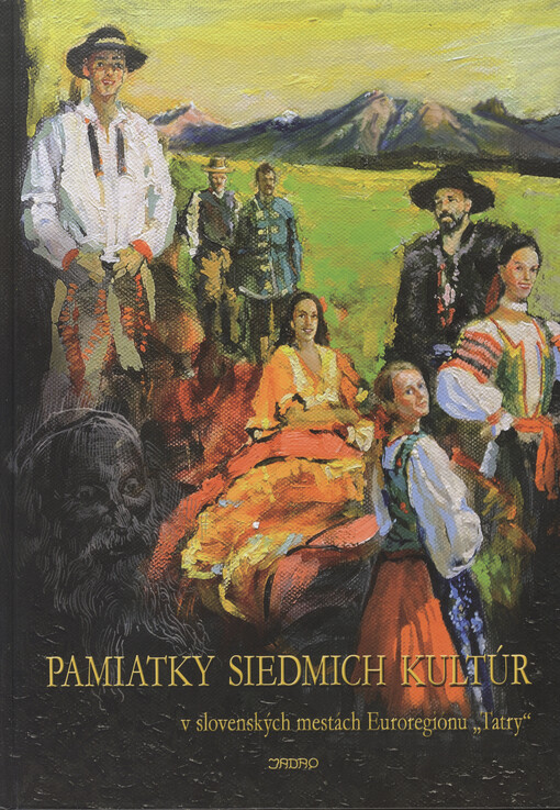 Pamiatky siedmich kultúr v slovenských mestách Euroregiónu 