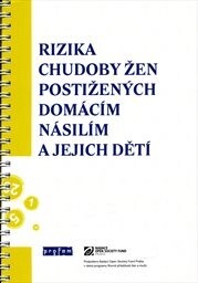 Rizika chudoby žen postižených domácím násilím a j