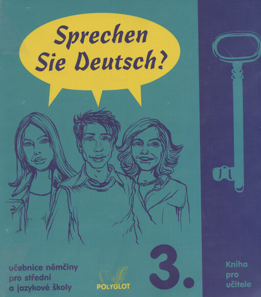 Sprechen Sie Deutsch? : učebnice němčiny pro střední a jazykové školy : [kniha pro učitele]. 3.