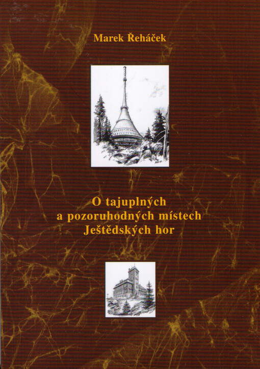 O tajuplných a pozoruhodných místech Ještědských hor