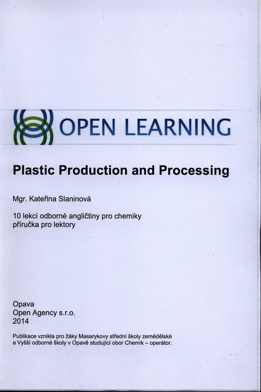 Plastic production and processing :10 lekcí odborné angličtiny pro chemiky