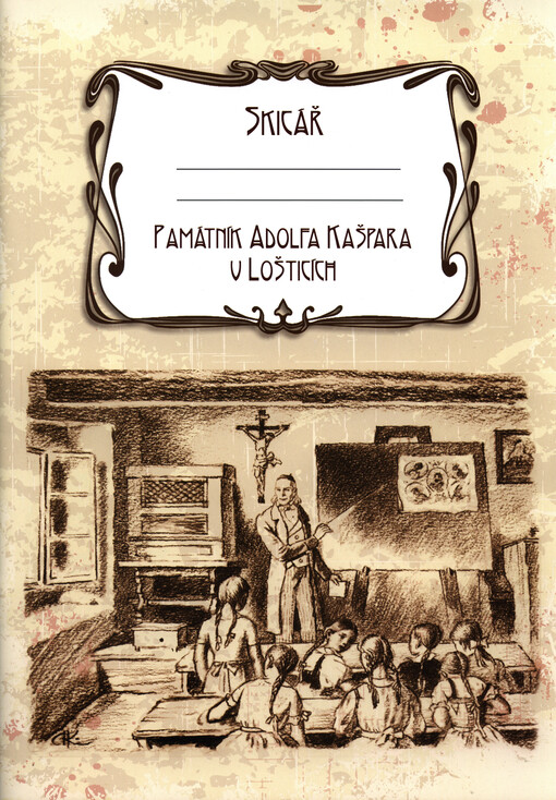 Skicář :památník Adolfa Kašpara v Lošticích