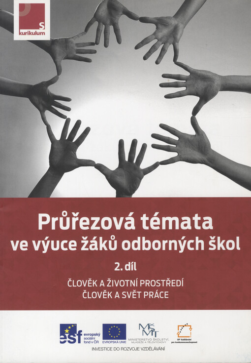 Průřezová témata ve výuce žáků odborných škol. 2. díl, Člověk a životní prostředí ; Člověk a svět práce