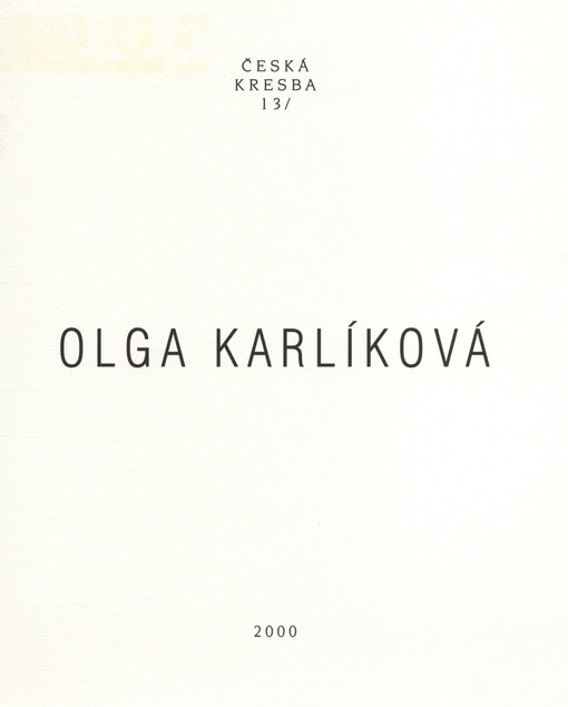 Olga Karlíková :Galerie umění Karlovy Vary, září - říjen 2000