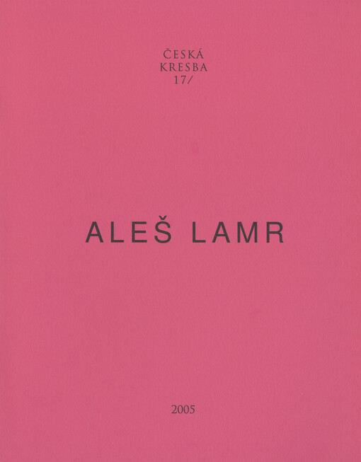 Aleš Lamr : Letohrádek Ostrov, pobočka Galerie umění Karlovy Vary [8.9.-30.10.2005