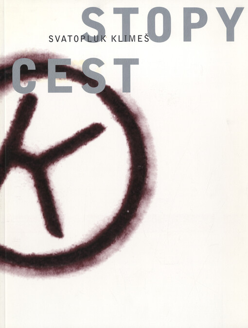 Svatopluk Klimeš : stopy cest : Galerie umění Karlovy Vary, 19. listopadu 2004 - 16. ledna 2005 : Galerie fotografie G4 Cheb, únor 2005