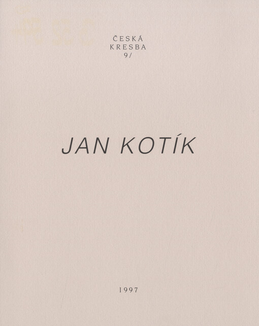 Jan Kotík : [katalog k výstavě], Karlovy Vary listopad 1997 - leden 1998