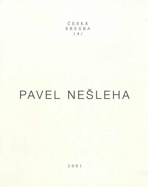Pavel Nešleha : Galerie umění Karlovy Vary červenec - srpen 2001
