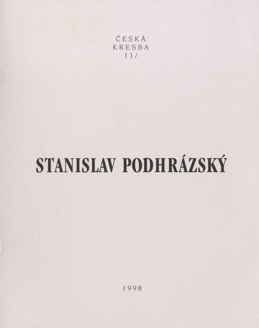 Stanislav Podhrázský : Galerie umění Karlovy Vary, září-říjen 1998