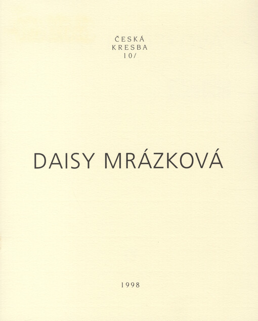 Daisy Mrázková : [katalog výstavy], Karlovy Vary březen - duben 1998