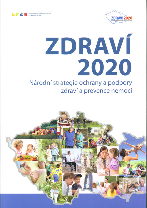 Zdraví 2020 :národní strategie ochrany a podpory zdraví a prevence nemocí