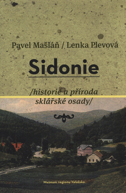 Sidonie :historie a příroda sklářské osady