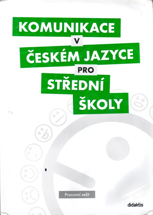 Komunikace v českém jazyce pro střední školy (pracovní sešit)