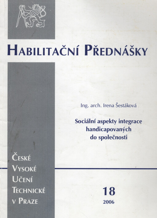 Sociální aspekty integrace handicapovaných do společnosti = Social aspects of integrating handicapped people into society