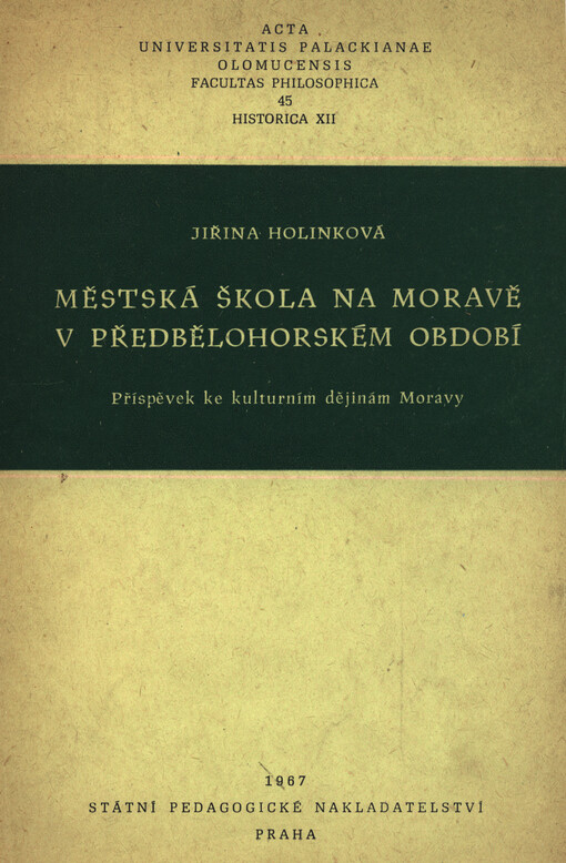 Acta Universitatis Palackianae Olomucensis. Facultas philosophica. Historica. Sborník prací historických