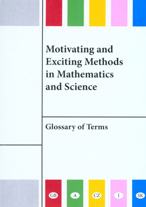 Motivating and exciting methods in mathematics and science :glossary of terms