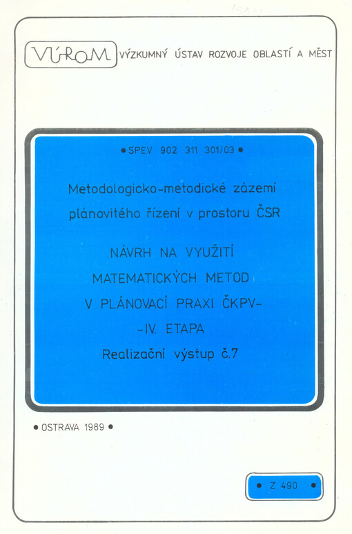 Návrh na využití matematických metod v plánovací praxi - IV. etapa.Realizační výstup č. 7