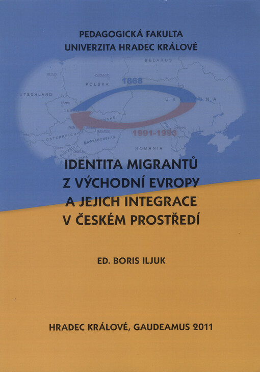 Identita emigrantů z východní Evropy a jejich integrace v českém prostředí