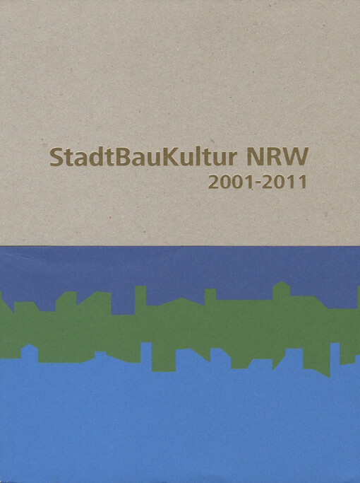 Reflexionen über Baukultur : StadtBauKultur 2001 - 2011   