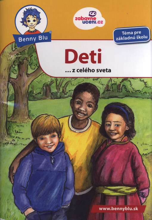 Deti --z celého sveta :pre všetky deti, ktoré chcú vedieť, ako žijú a bývajú deti v iných častiach sveta