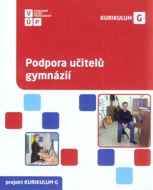 Podpora učitelů gymnázií : projekt KURIKULUM G   